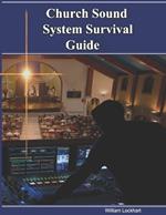 Church Sound System Survival Guide: You, too can have a sound mind!