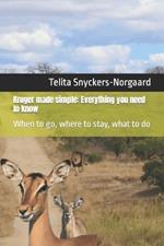 Kruger made simple: Everything you need to know: When to go, where to stay, what to do