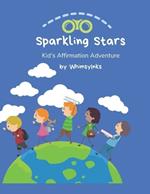 Sparkling Stars: A Kid's Affirmation Adventure