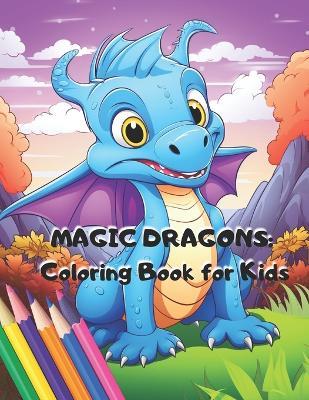 Magic Dragons: Coloring Book for Kids - Juan S Salas - cover