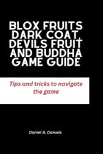 Blox Fruits Dark Coat, Devils Fruit and Buddha Game guide: Tips and tricks to navigate the game