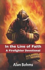 In the Line of Faith: A Firefighter Devotional: Weekly Inspirations from all 50 States
