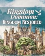 Kingdom Dominion: Kingdom Restored