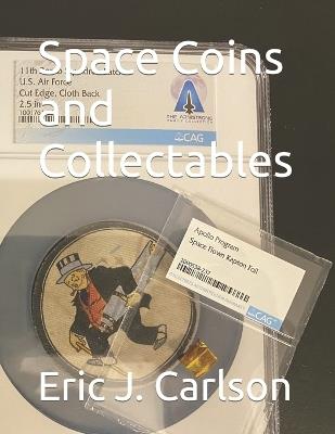 Space Coins and Collectables - Eric J Carlson - cover