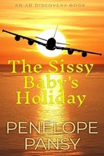 The Sissy Baby's Holiday: Ab ABDL/Sissybaby short story