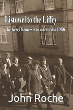 Listowel to the Liffey: The Kerry Farmers Who Marched in 1966
