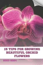 15 Tips For Growing Beautiful Orchid Flowers: Become flowers expert