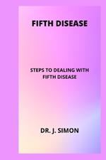 Fifth Disease: Steps to Dealing with Fifth Disease