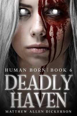 Deadly Haven - Matthew Allen Dickerson - cover