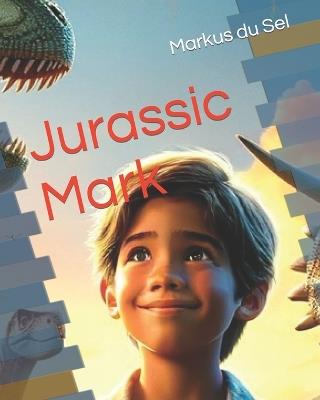 Jurassic Mark - Markus Du Sel - cover