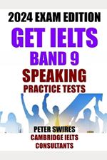 GET IELTS BAND 9 - Speaking Practice: Ten complete IELTS speaking practice tests