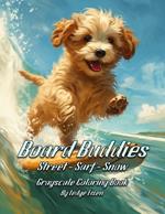 Board Buddies Street - Surf - Snow Coloring Book