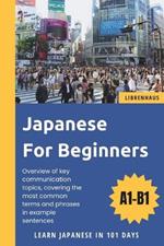 Japanese For Beginners: Learn Japanese in 101 Days (A1-B1)