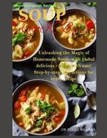 S?u? ???kb??k: Unleashing the Magic of Homemade Soups with St??-b?-?t?? instructions Intercontinental delicious recipes