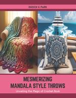 Mesmerizing Mandala Style Throws: Unveiling the Magic of Crochet Book