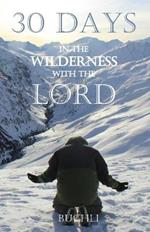 30 Days in the Wilderness with the Lord