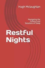 Restful Nights: Navigating the Science and Solutions of Sleep