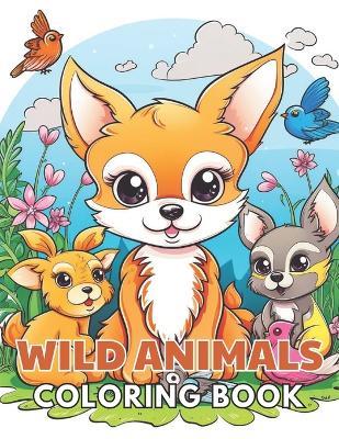 Wild Animals Coloring Book for Kids: Stress Relief And Relaxation Coloring Pages - Kolby Marvin - cover