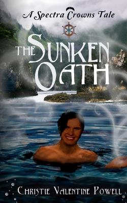 The Sunken Oath - Christie Valentine Powell - cover