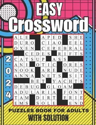 2024 easy crossword puzzles book for adults with solution: New Large Print 100 Crossword Puzzle Book for Adults, with Solutions for Seniors and Teens Who Enjoy Cross Word Puzzles With Solutions. - Jokciven Book House - cover