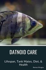 Datnoid Care: Lifespan, Tank Mates, Diet, & Health