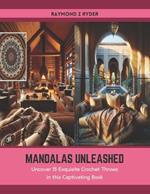 Mandalas Unleashed: Uncover 15 Exquisite Crochet Throws in this Captivating Book