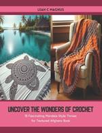 Uncover the Wonders of Crochet: 15 Fascinating Mandala Style Throws for Textured Afghans Book