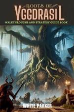 Roots of Yggdrasil: Walkthroughs and Strategy Guide Book