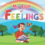 My book of Feelings - Picture book to help young children to understand their feelings