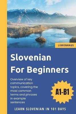 Slovenian For Beginners: Learn Slovenian in 101 Days - Librenhaus - cover