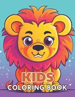 Kids Coloring Book: New and Exciting Designs Suitable for All Ages