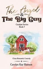 The Angel and the Big Guy: Catalyst Series Book 7