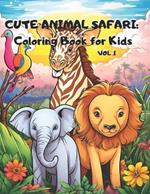 Cute Animal Safari: Coloring Book for Kids : VOL.1