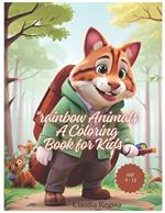 Rainbow Animals - A Coloring Book for Kids