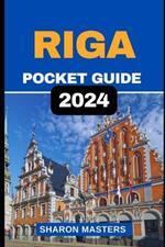 Riga Pocket Guide 2024: Mini Marvels of Riga: Your Handy 2024 Pocket Guide