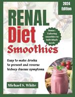 Renal Diet Smoothies: Easy to make drinks to prevent and reverse kidney disease symptoms