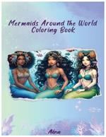 Mermaids Around the World: Coloring Book