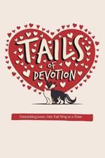 Tails Of Devotion: Furrytales For Dog Lovers