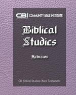 The Book of Hebrews: CBI Biblical Studies New Testament