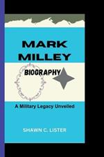 Mark Milley: A Military Legacy Unveiled