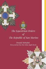 The Equestrian Orders of the Republic of San Marino