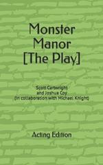 Monster Manor [The Play]