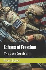 Echoes of Freedom: The Last Sentinel