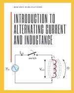 Introduction to Alternating Current and Inductance
