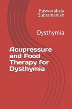 Acupressure and Food Therapy for Dysthymia: Dysthymia
