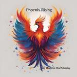 Phoenix Rising: Break free & RISE!