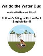 English-Tamil Waldo the Water Bug Children's Bilingual Picture Book