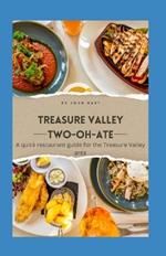 Treasure Valley Two-Oh-Ate: A quick restaurant guide for the Treasure Valley area