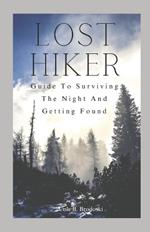 lost hiker: guide to surviving the night and getting found