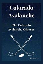 Colorado Avalanche: The Colorado Avalanche Odyssey